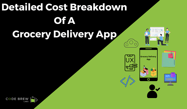 What Does it Cost to Develop A Grocery Delivery App?